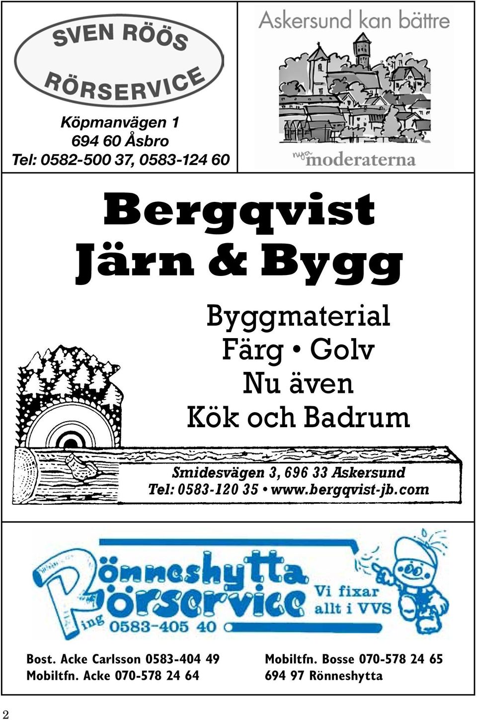 Askersund Tel: 0583-120 35 www.bergqvist-jb.com Bost.