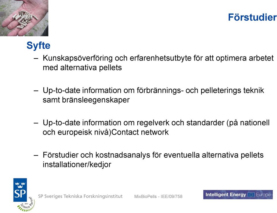 Up-to-date information om regelverk och standarder (på nationell och europeisk nivå)contact network