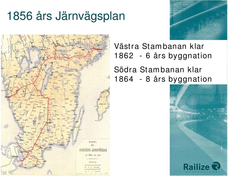 1862-6 års byggnation