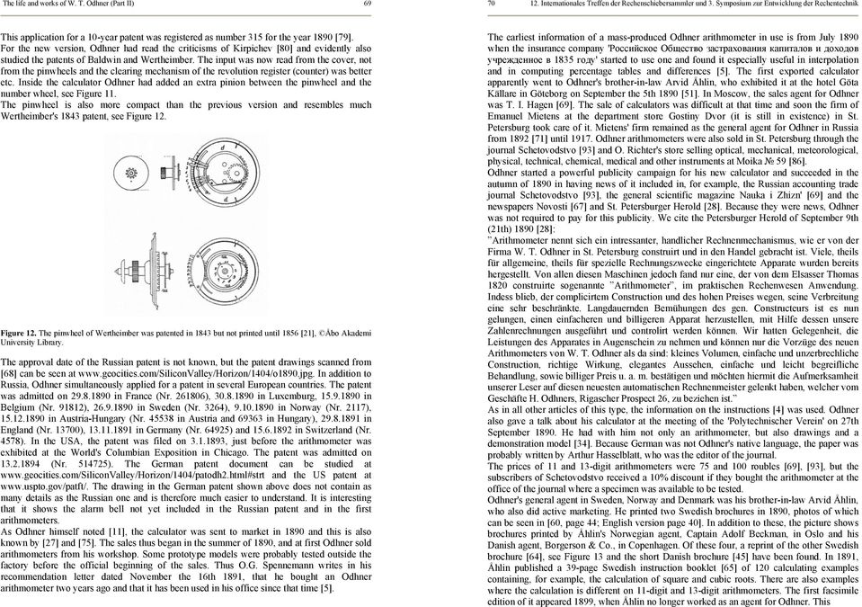 The input was now read from the cover, not from the pinwheels and the clearing mechanism of the revolution register (counter) was better etc.