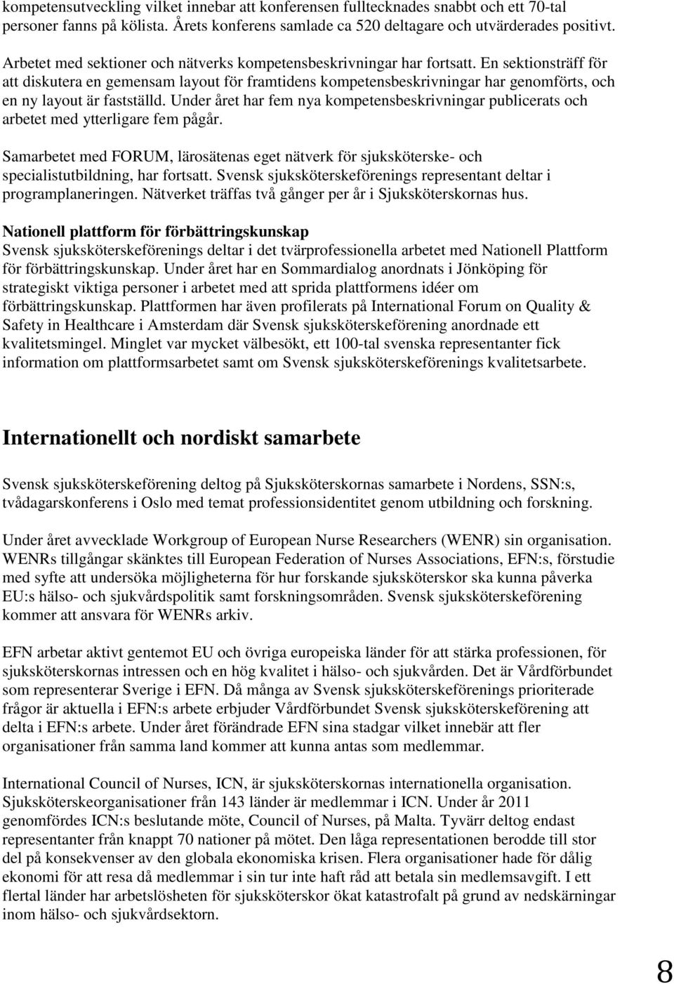 En sektionsträff för att diskutera en gemensam layout för framtidens kompetensbeskrivningar har genomförts, och en ny layout är fastställd.