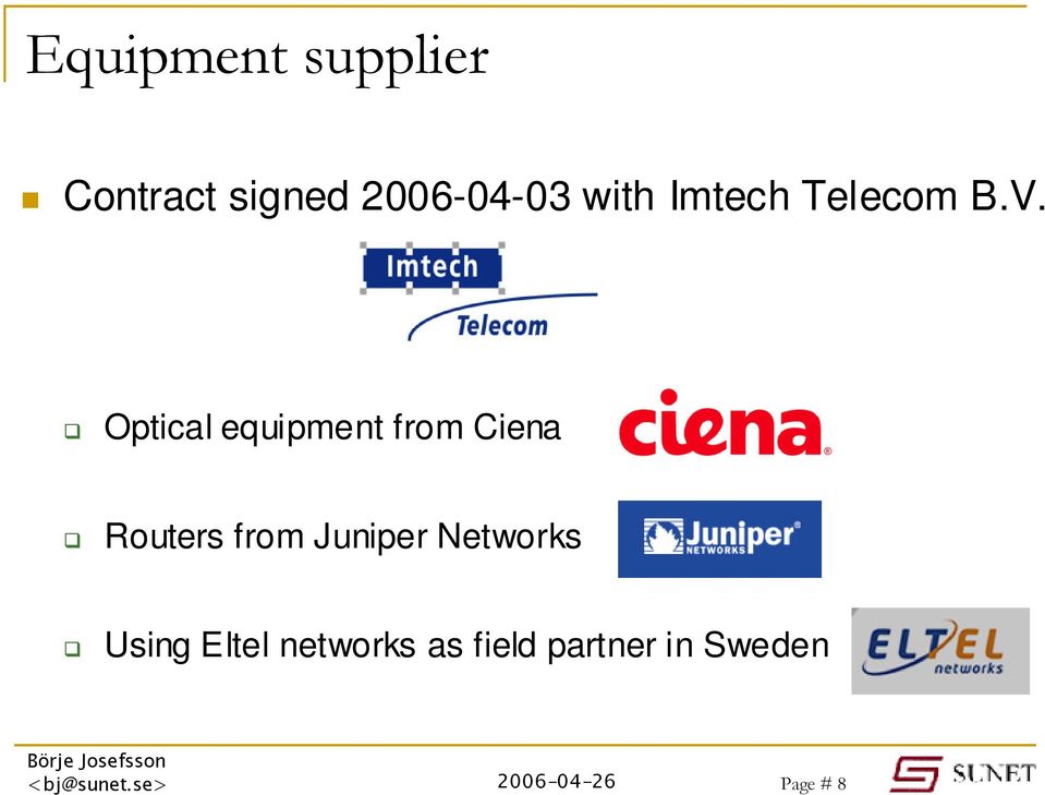 Optical equipment from Ciena Routers