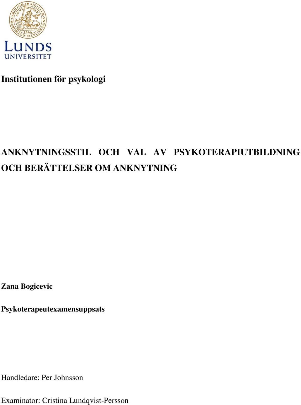 ANKNYTNING Zana Bogicevic Psykoterapeutexamensuppsats