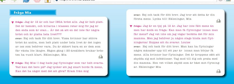 Vissa kvinnor har större bröst än andra, men helt platt under hela livet är det ingen av oss som behöver vara. Du är säkert bara en av dem som får vänta lite längre.