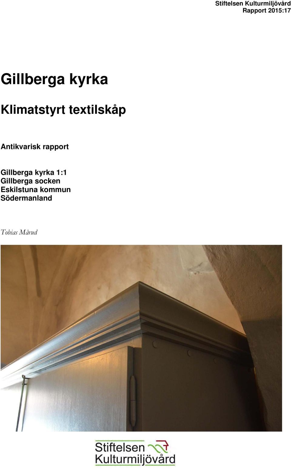 Antikvarisk rapport Gillberga kyrka 1:1