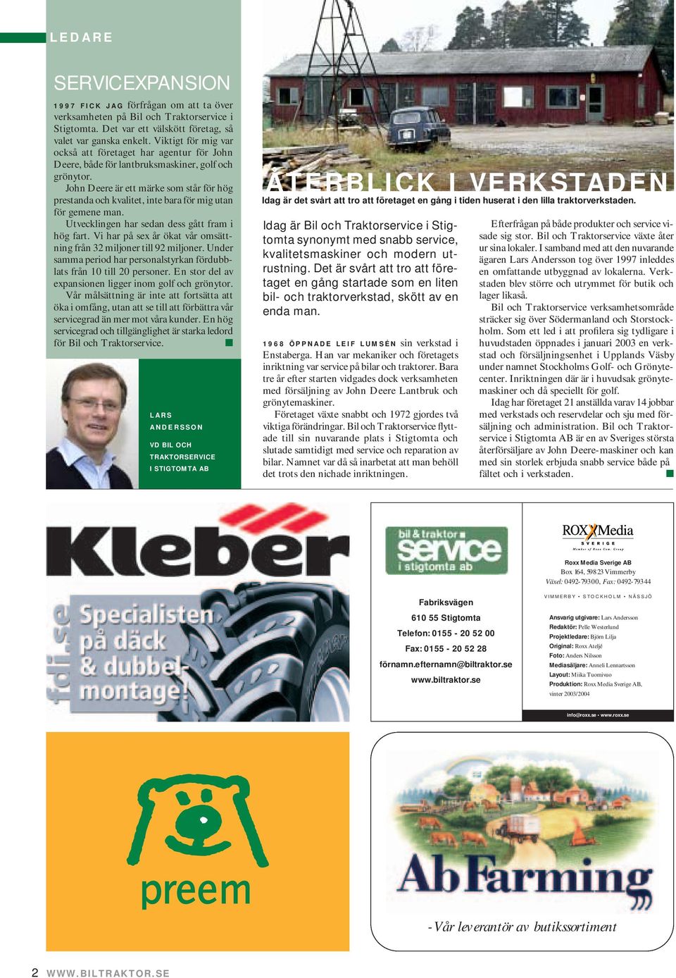 John Deere är ett märke som står för hög prestanda och kvalitet, inte bara för mig utan för gemene man. Utvecklingen har sedan dess gått fram i hög fart.