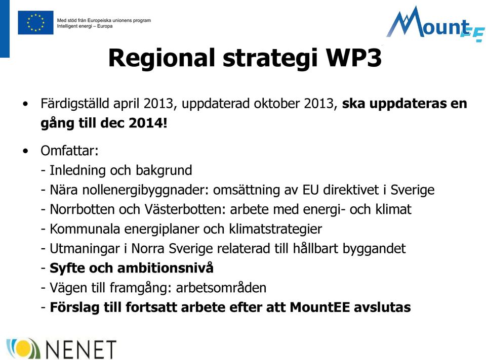 Västerbotten: arbete med energi- och klimat - Kommunala energiplaner och klimatstrategier - Utmaningar i Norra Sverige