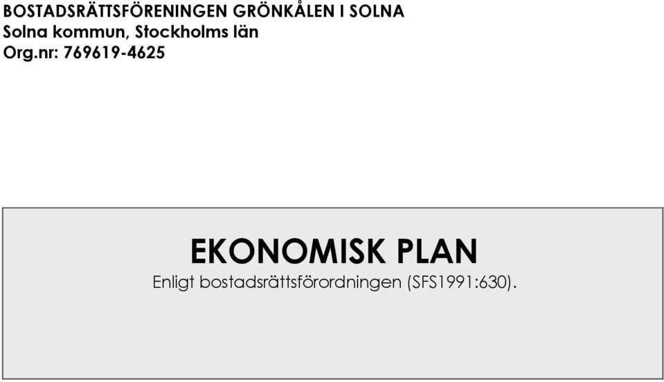 Org.nr: 769619-4625 EKONOMISK PLAN