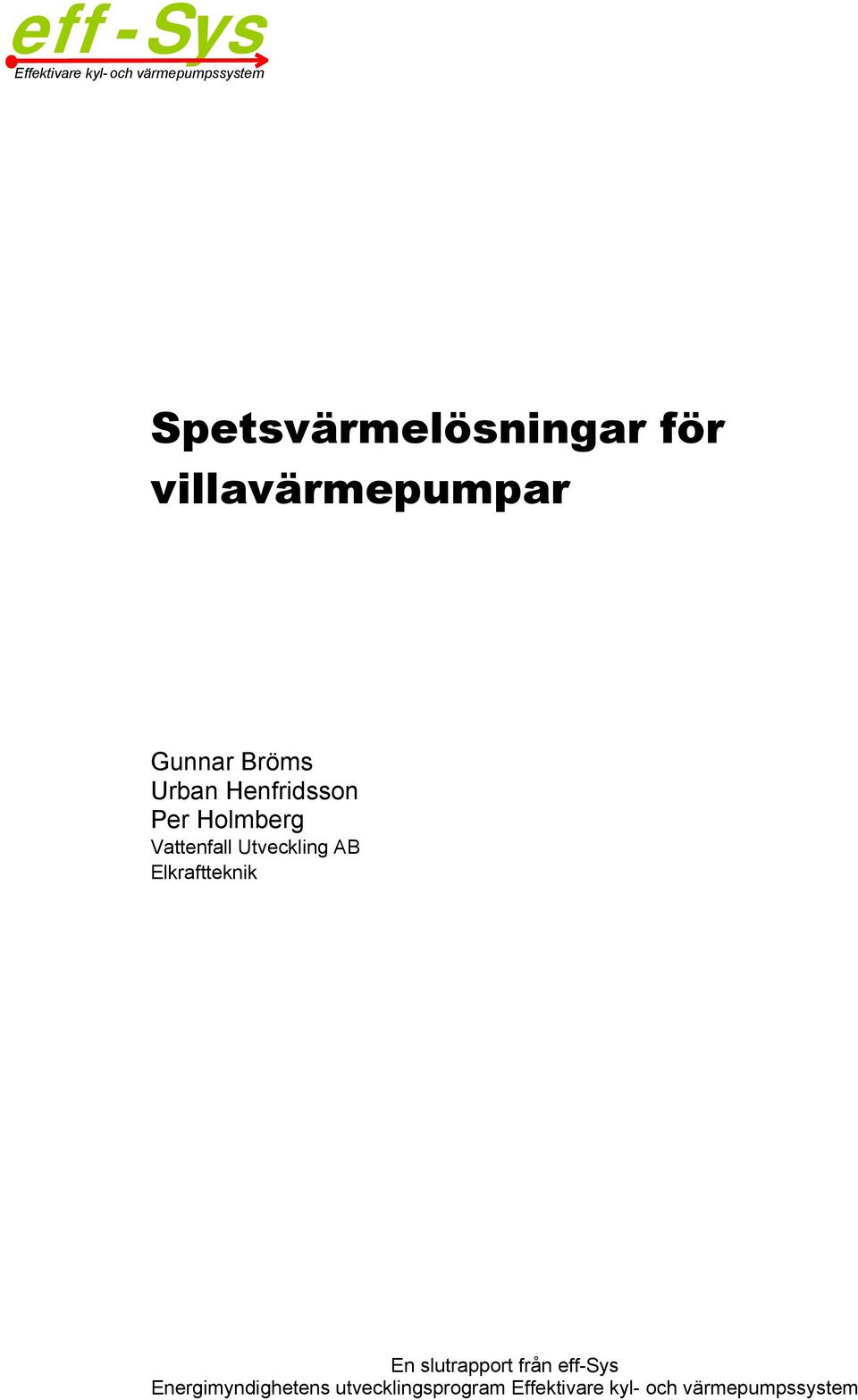 villavärmepumpar Gunnar Bröms Urban