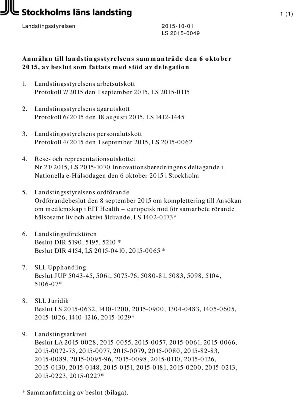 Landstingsstyrelsens personalutskott Protokoll 4/2015 den 1 september 2015, LS 2015-0062 4.