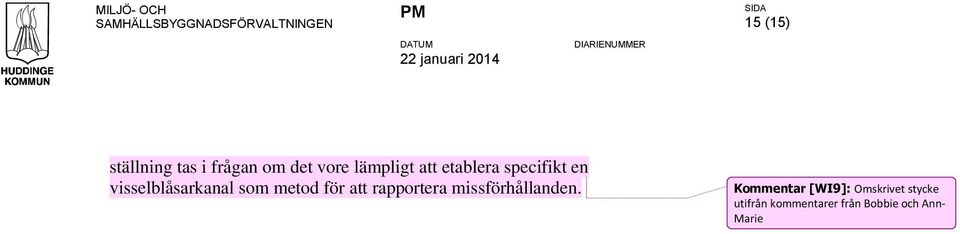 att rapportera missförhållanden.