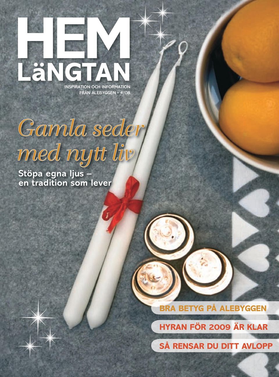 egna ljus en tradition som lever BRA BETYG PÅ