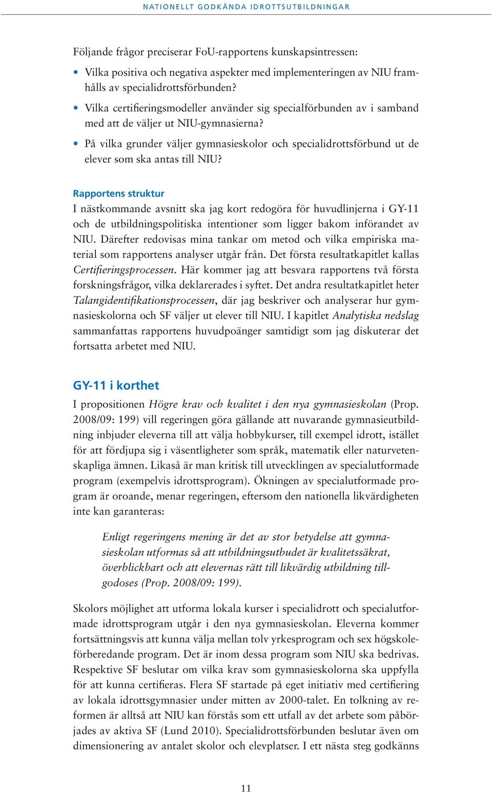 På vilka grunder väljer gymnasieskolor och specialidrottsförbund ut de elever som ska antas till NIU?