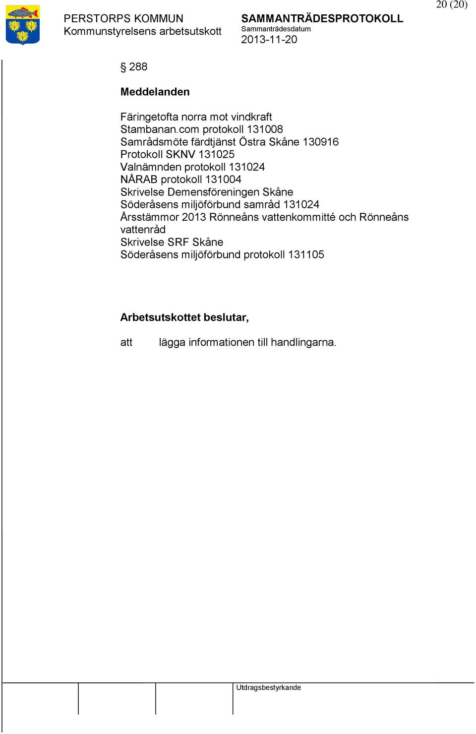 131024 NÅRAB protokoll 131004 Skrivelse Demensföreningen Skåne Söderåsens miljöförbund samråd 131024