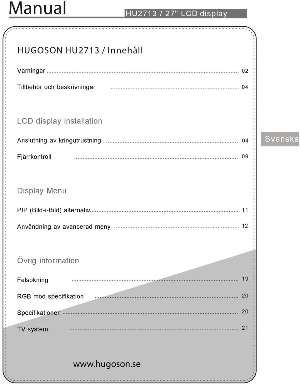 09 Svenska Display Menu PIP (Bild-i-Bild) alternativ Användning av avancerad meny 11 12