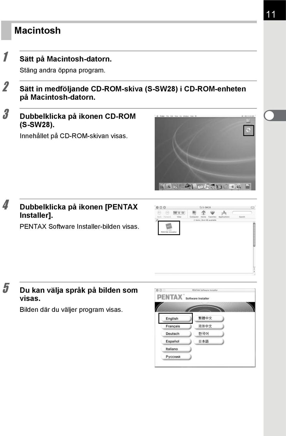 3 Dubbelklicka på ikonen CD-ROM (S-SW28). Innehållet på CD-ROM-skivan visas.