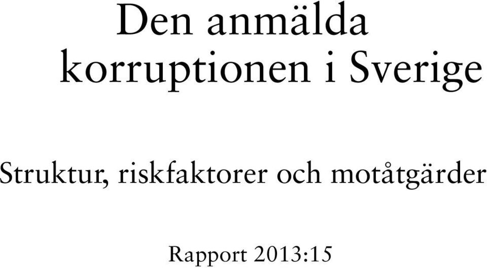 Struktur, riskfaktorer