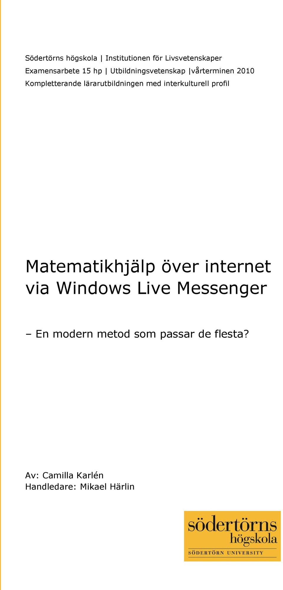 interkulturell profil Matematikhjälp över internet via Windows Live Messenger