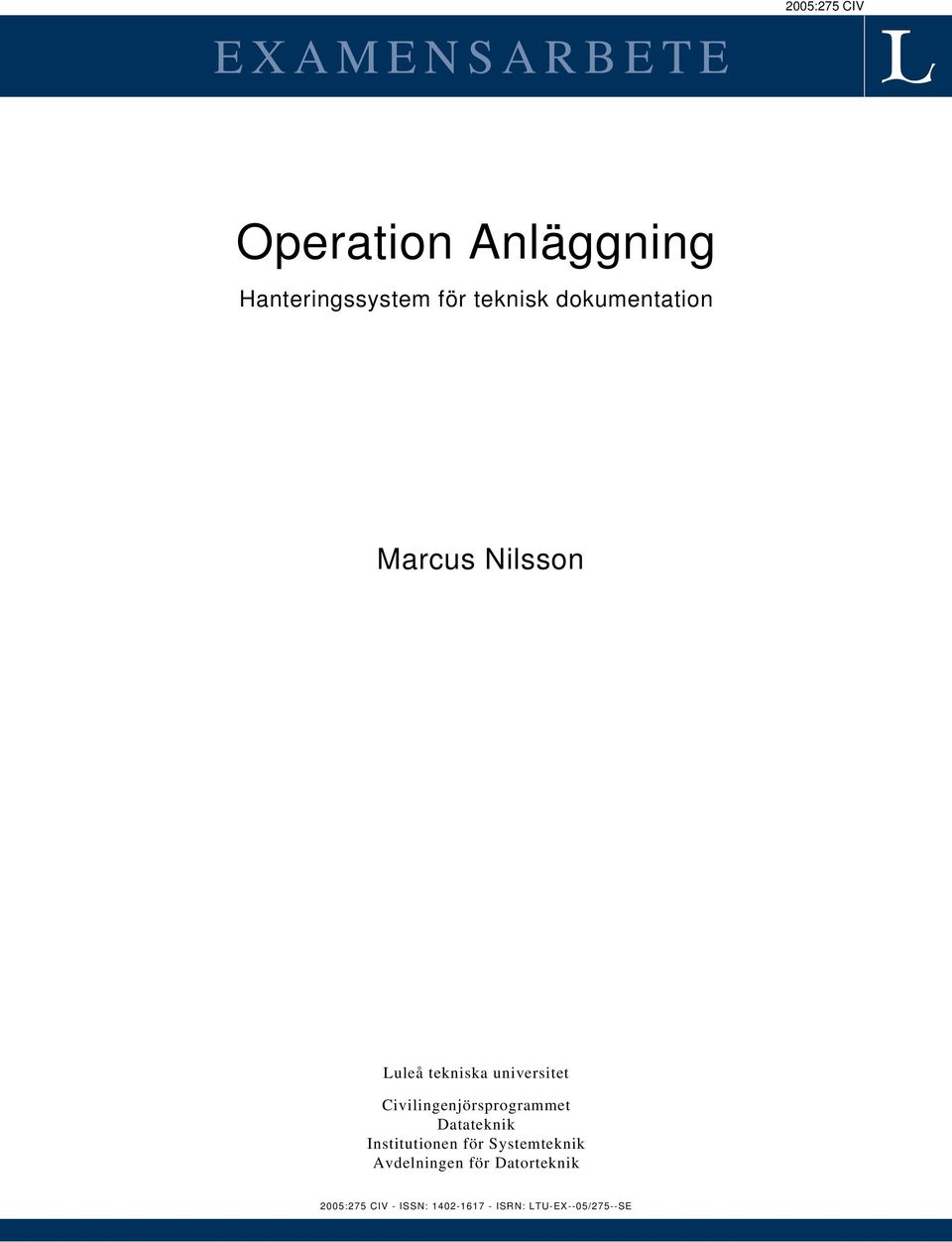 Civilingenjörsprogrammet Datateknik Institutionen för Systemteknik