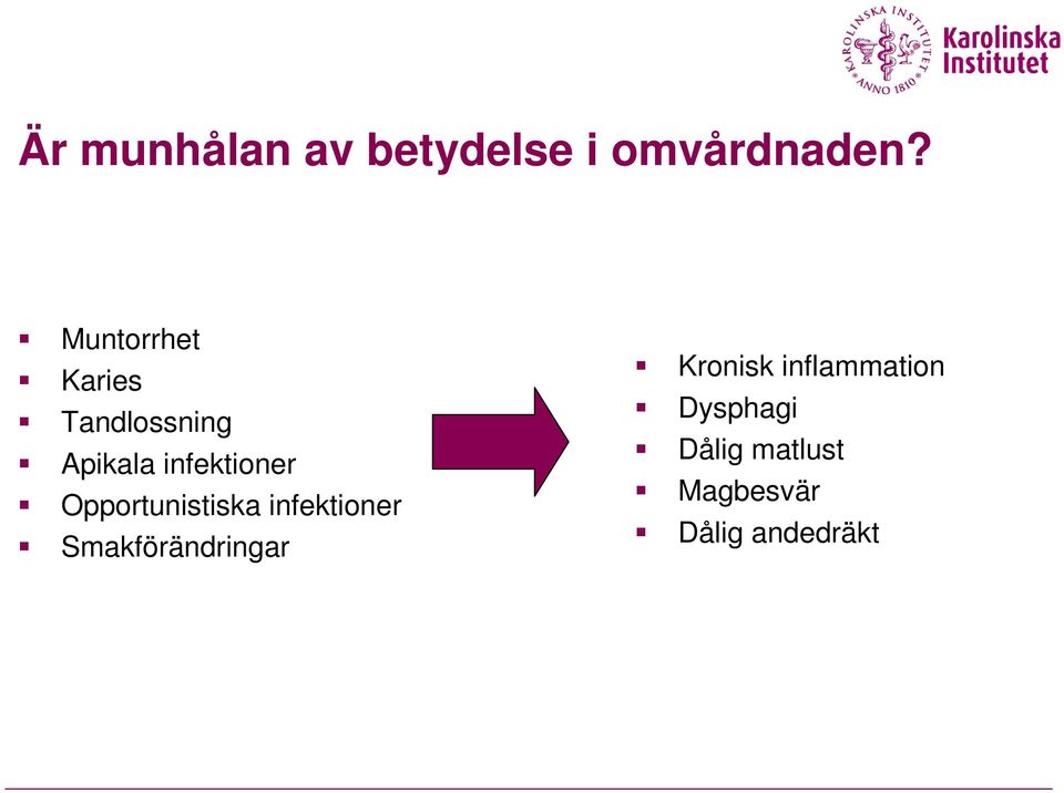 Opportunistiska infektioner Smakförändringar