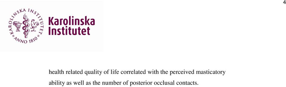 masticatory ability as well as