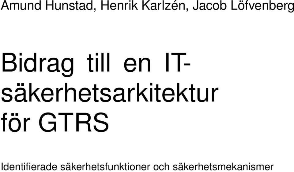 ITsäkerhetsarkitektur för GTRS