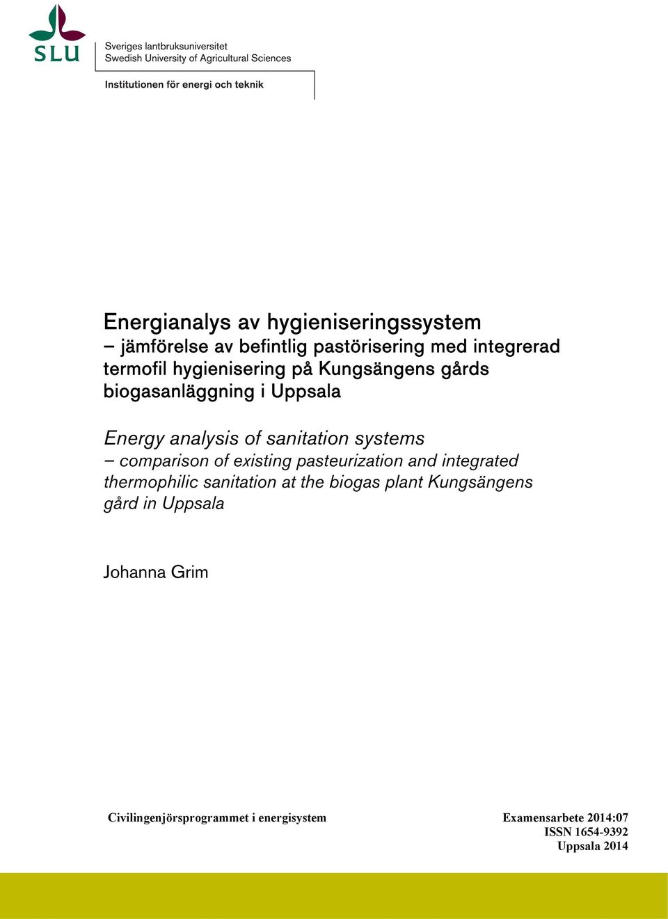 comparison of existing pasteurization and integrated thermophilic sanitation at the biogas plant