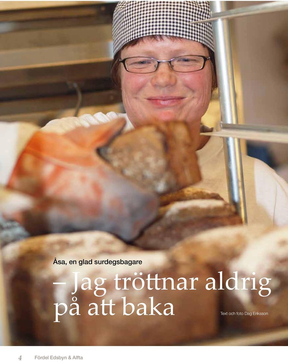 Jag tröttnar aldrig på att