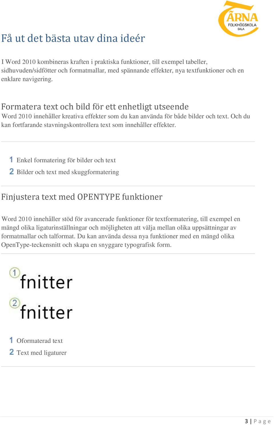 Och du kan fortfarande stavningskontrollera text som innehåller effekter.