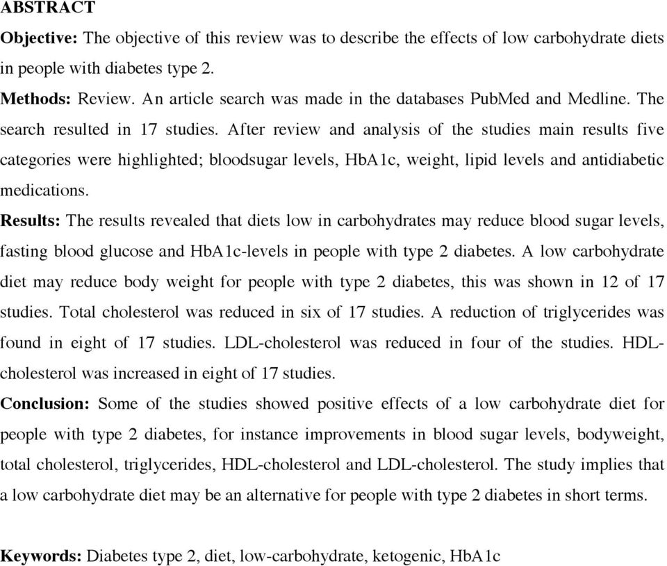 After review and analysis of the studies main results five categories were highlighted; bloodsugar levels, HbA1c, weight, lipid levels and antidiabetic medications.