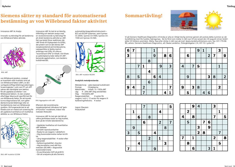 Innovance vwf Ac test är en känslig, tillförlitlig och bekväm analys med en revolutionerande ny teknologi för att direkt bestämma aktivitet av vwf.