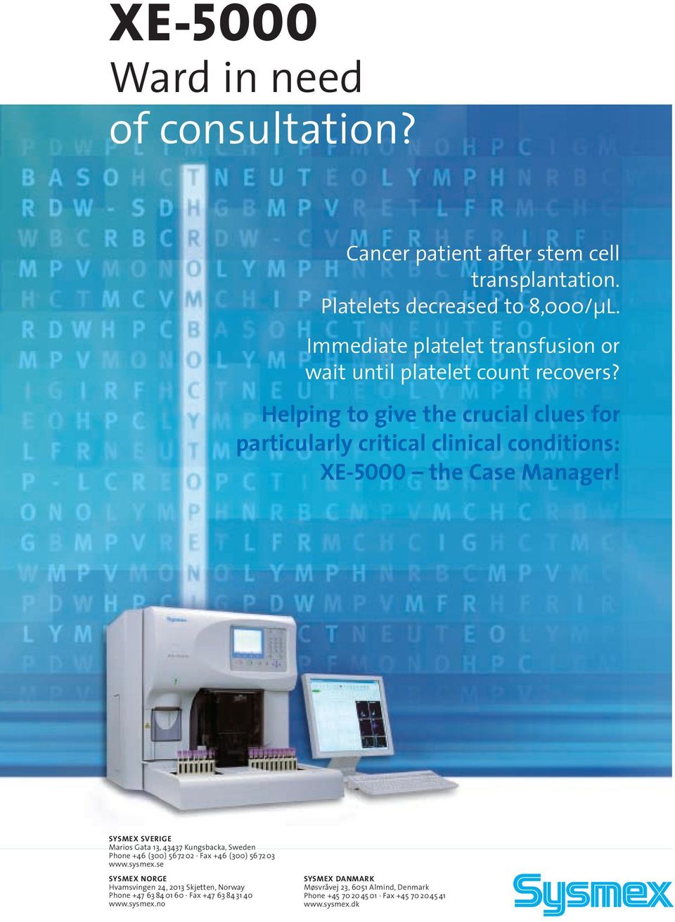 Helping to give the crucial clues for particularly critical clinical conditions: XE-5000 the Case Manager!