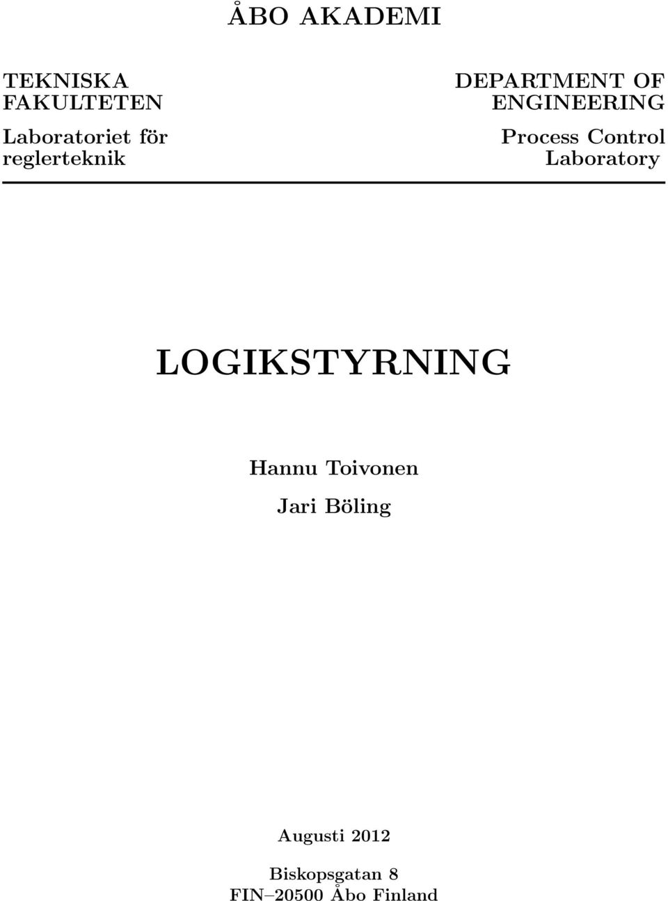 Control Laboratory LOGIKSTYRNING Hannu Toivonen