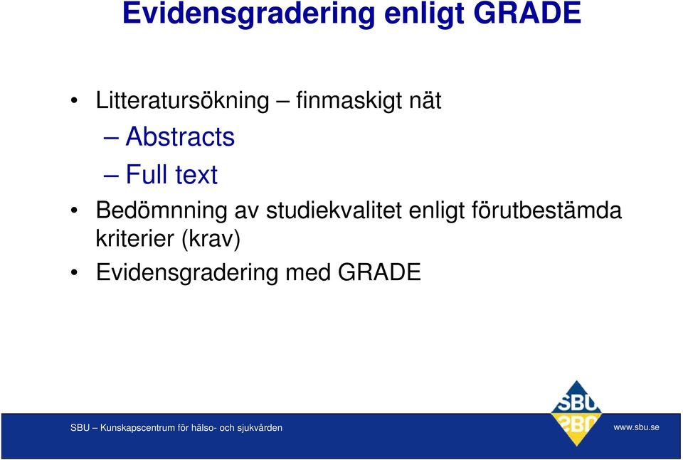 Full text Bedömnning av studiekvalitet