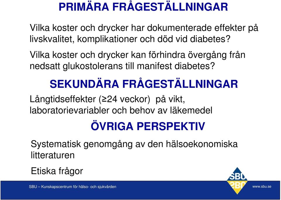 Vilka koster och drycker kan förhindra övergång från nedsatt glukostolerans till manifest diabetes?