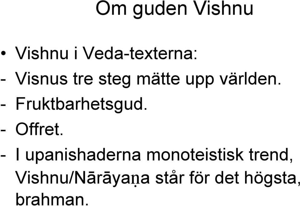 - Fruktbarhetsgud. - Offret.