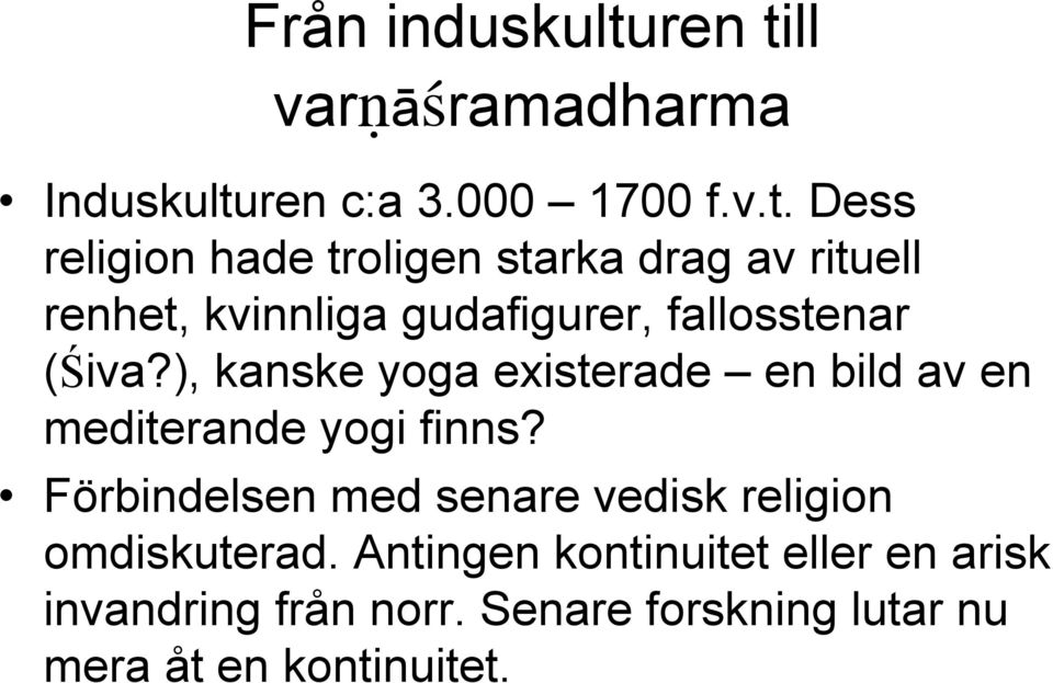 ll var ā¹ramadharma Induskultu