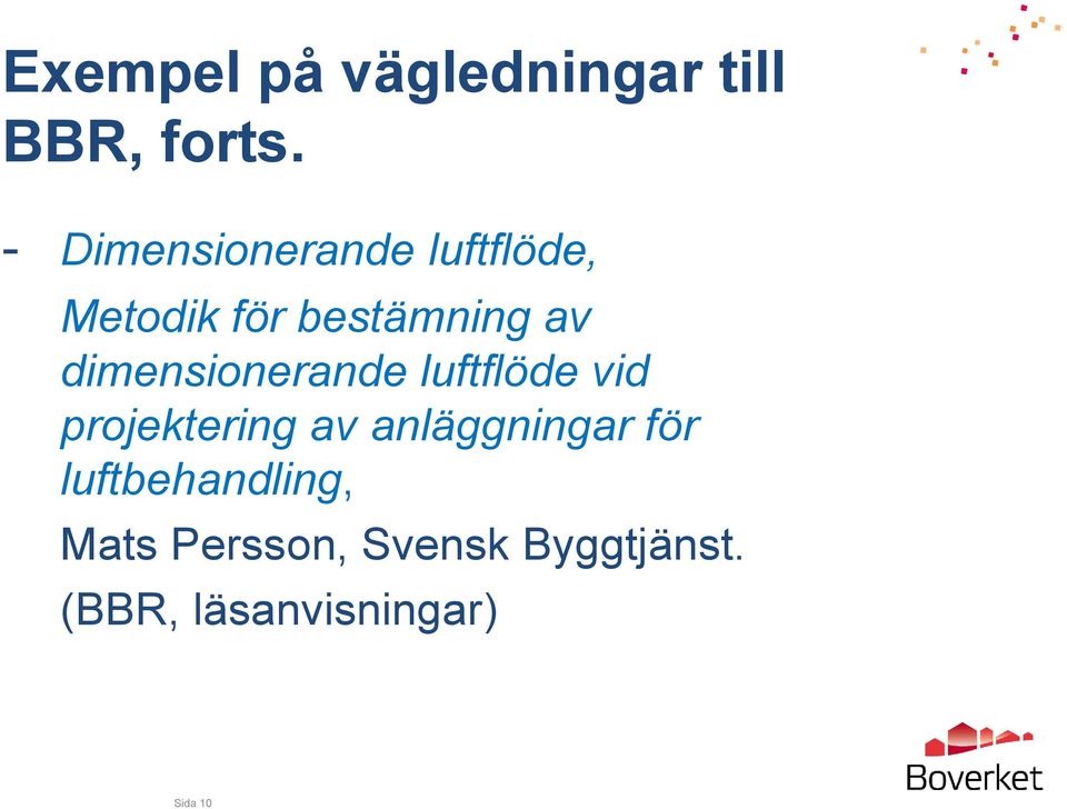 dimensionerande luftflöde vid projektering av anläggningar