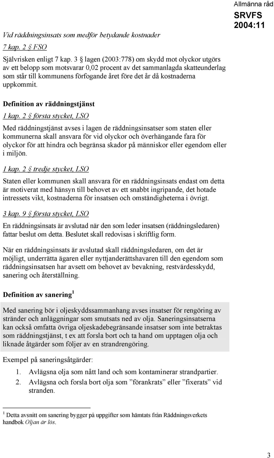 Allmänna råd Definition av räddningstjänst 1 kap.