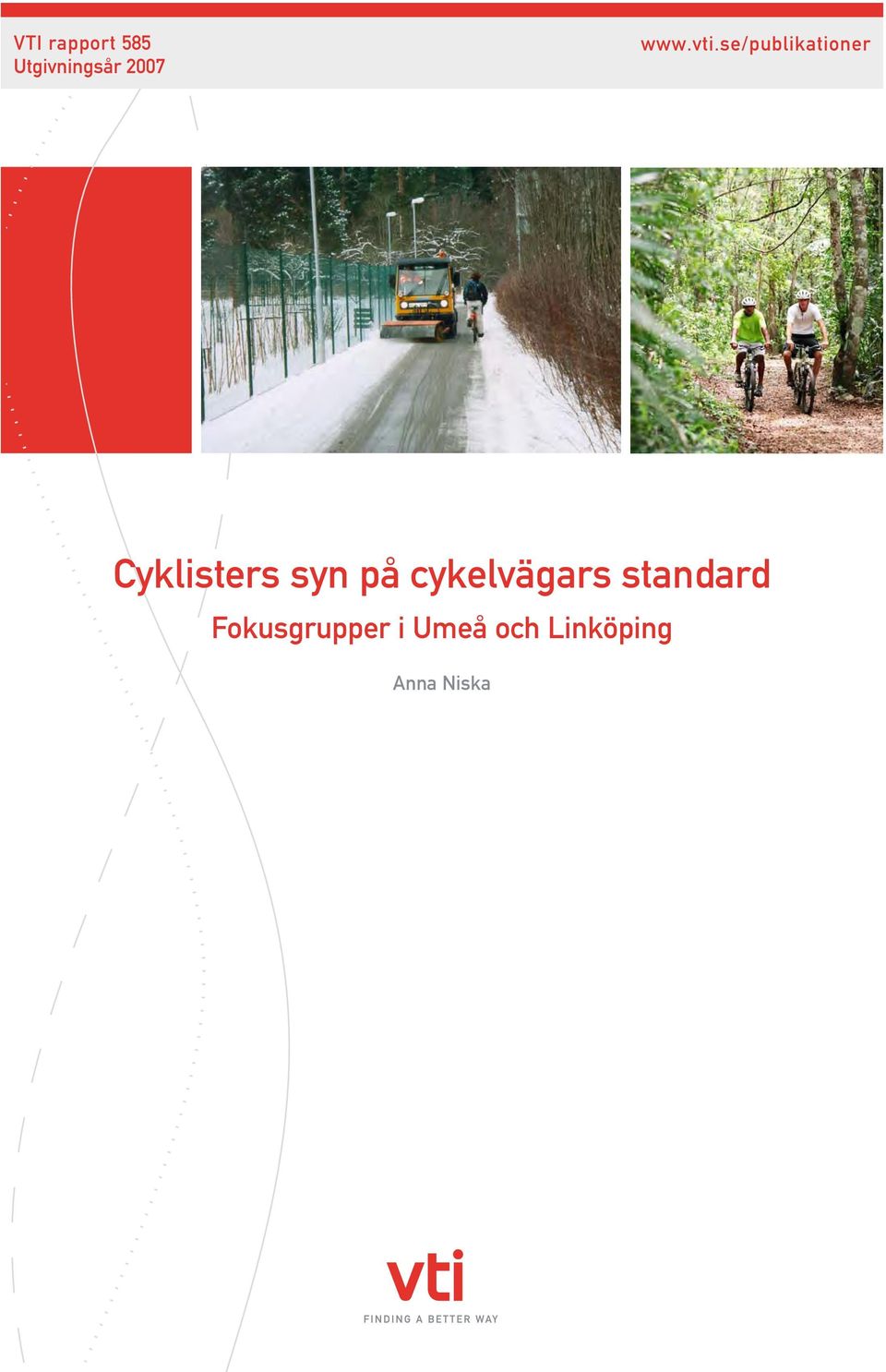 se/publikationer Cyklisters syn på