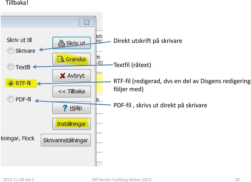 (redigerad, dvs en del av Disgens redigering följer