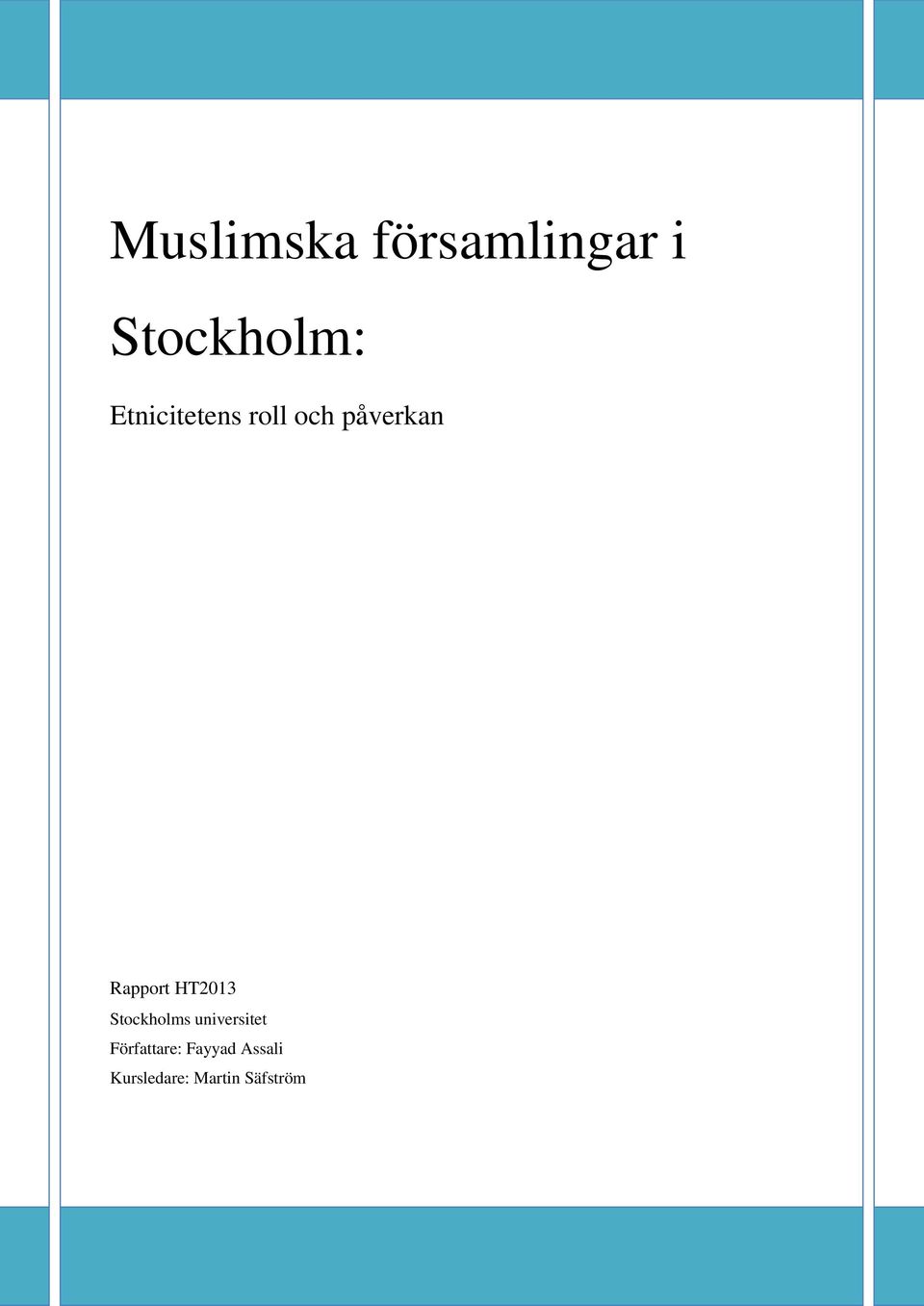 HT2013 Stockholms universitet