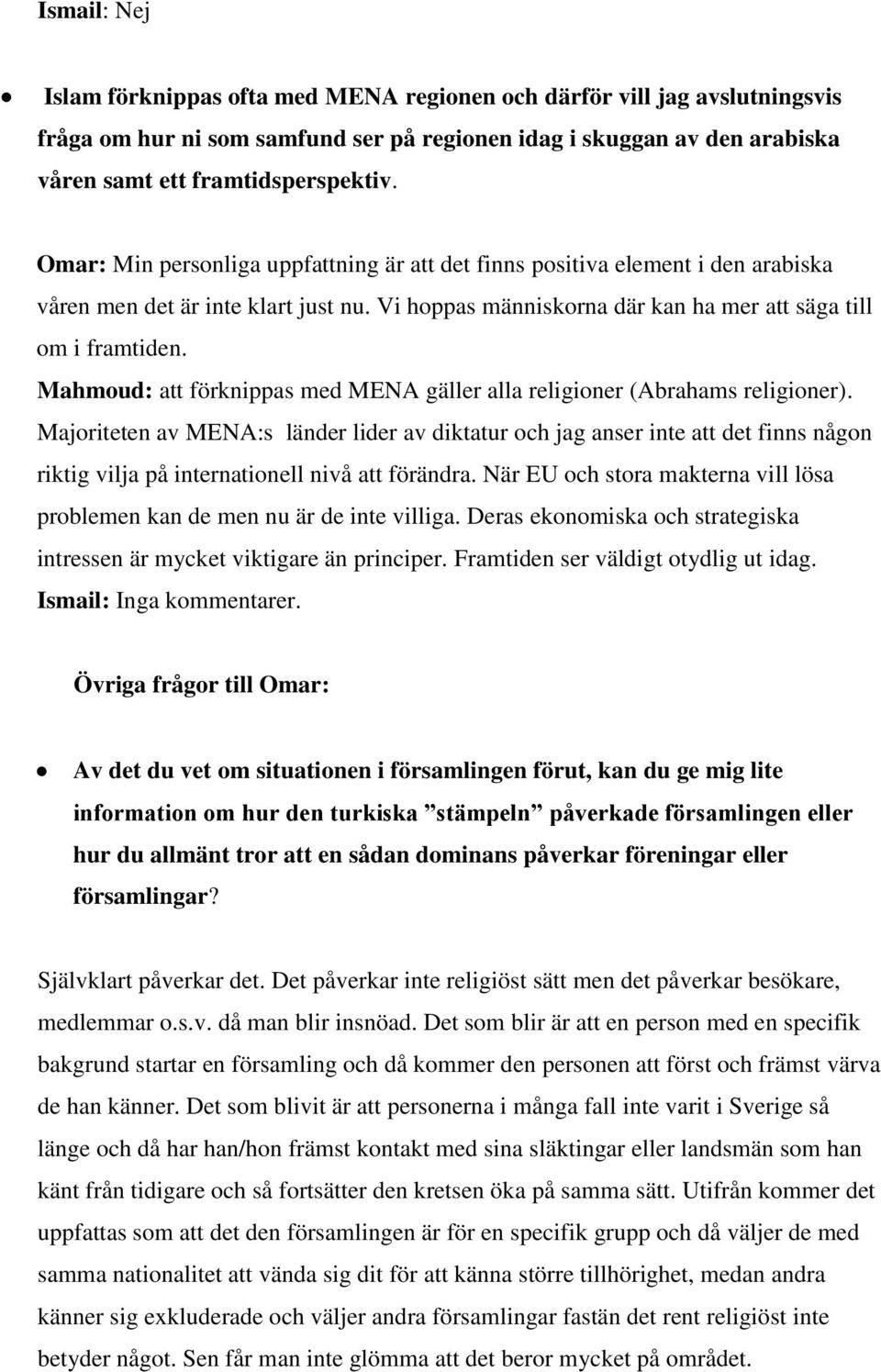 Mahmoud: att förknippas med MENA gäller alla religioner (Abrahams religioner).