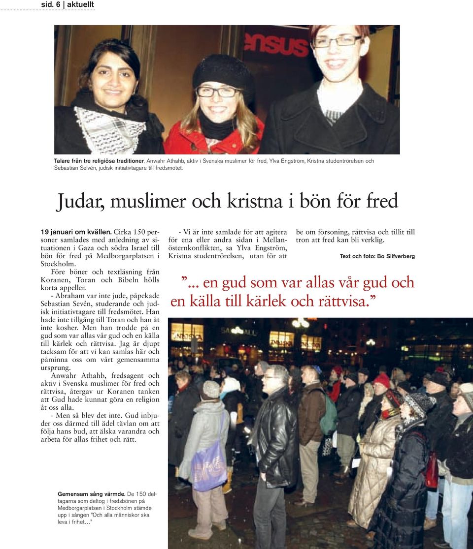 Judar, muslimer och kristna i bön för fred 19 januari om kvällen.