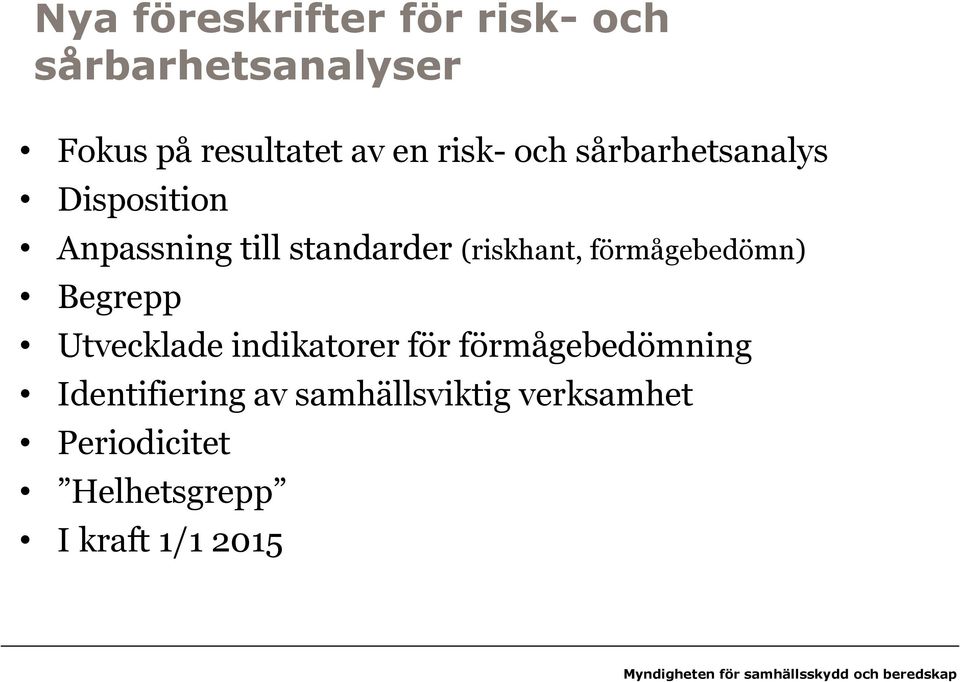 förmågebedömn) Begrepp Utvecklade indikatorer för förmågebedömning