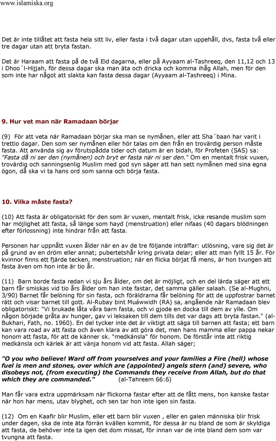 något att slakta kan fasta dessa dagar (Ayyaam al-tashreeq) i Mina. 9.