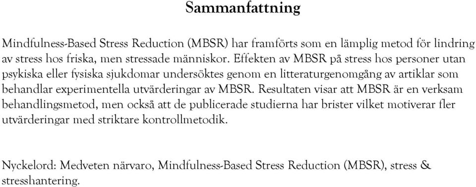 experimentella utvärderingar av MBSR.