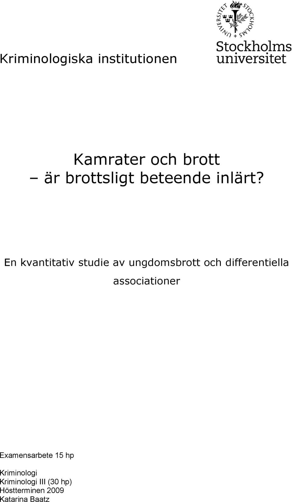 En kvantitativ studie av ungdomsbrott och differentiella