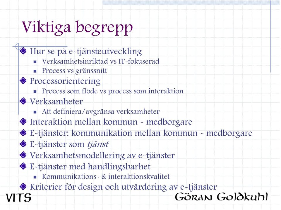 Interaktion mellan kommun - medborgare E-tjänster: kommunikation mellan kommun - medborgare E-tjänster som tjänst