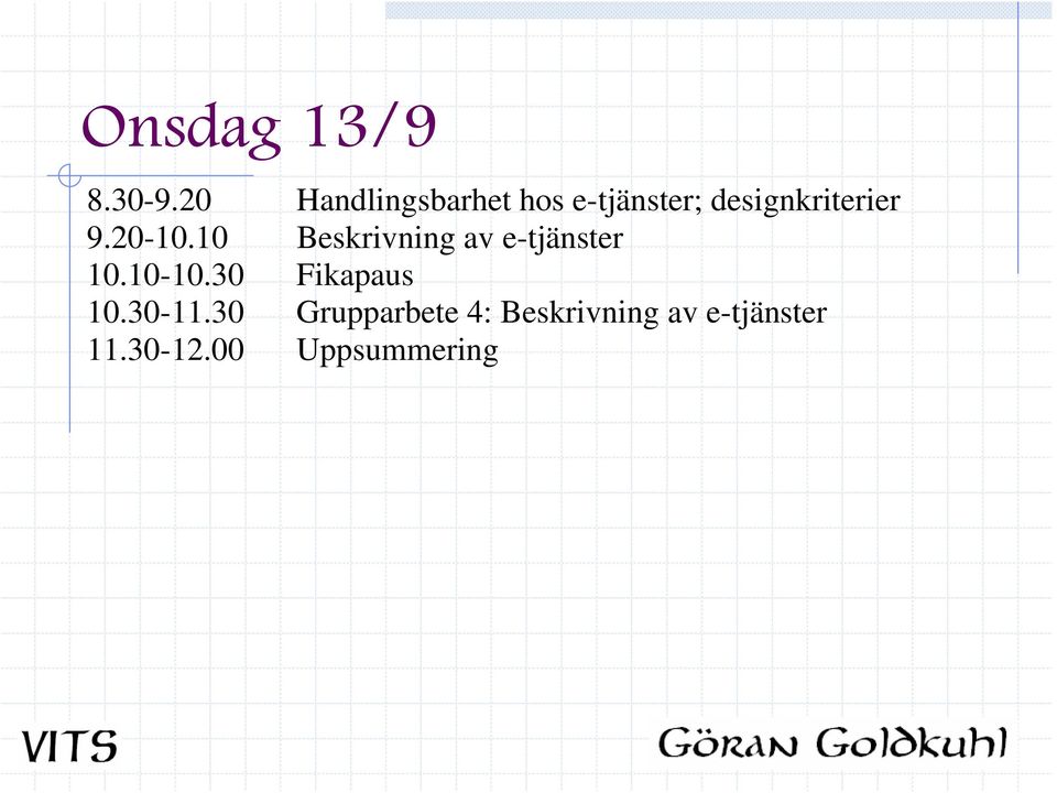 9.20-10.10 Beskrivning av e-tjänster 10.10-10.
